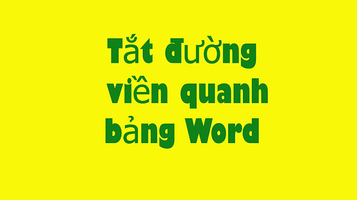 Bỏ đường viền bao quanh văn bản trong word 2010 năm 2024