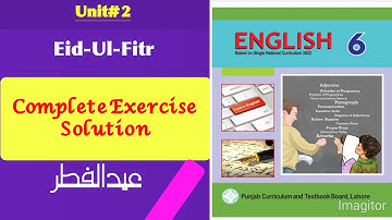 Complete Exercise solution unit 2| Eid-Ul-Fitr|Class 6 new English book 2023 PTBB|SNC 2022 30, 2023