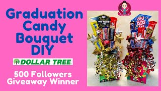 Graduation Candy Bouquet DIY & 500 Followers Giveaway WINNER! - Dollar Tree