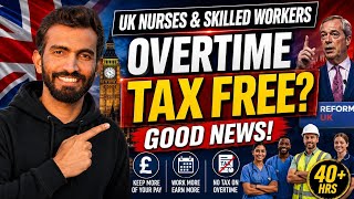 Overtime TAX FREE in the UK? Big News for Nurses & Skilled Workers!