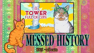 A Tower Full of Cats [messed history - 100% complete]