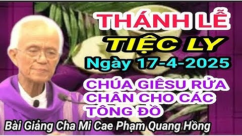 Thánh Lễ Tiệc Ly Trước Khi Người Chịu Chết Rửa Chân Cho Các Tông Đồ