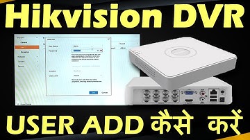 User Adding In Hikvision DVR || Hikvision DVR Me New User Add Kaise Kare || Hikvision DVR || DVR