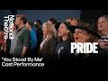 The cast of PRIDE, a new musical, sings You Stood By Me' National Theatre