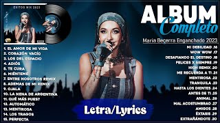 Maria Becerra Tendencia 2024 - Maria Becerra Lo Más Enganchado 2024 - Exitos Mix 2024 (Letra/Lyrics)