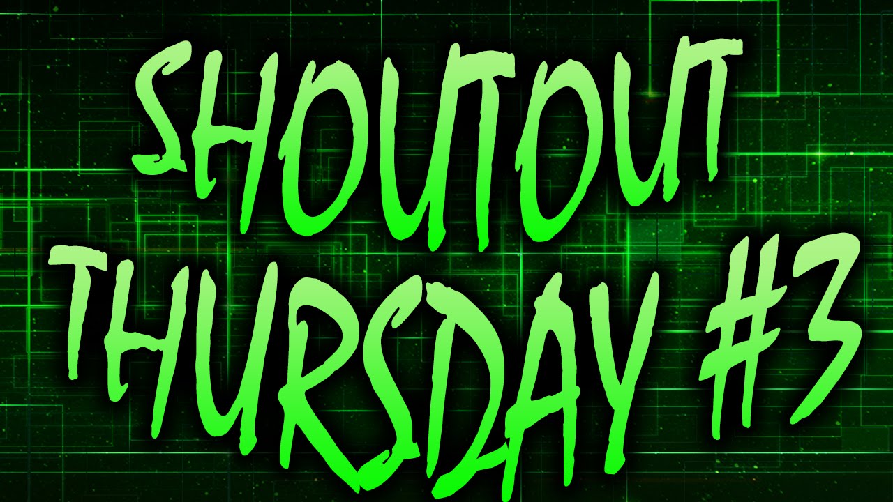 Shoutout Thursday #3 - YouTube