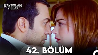 Kaybolan Yıllar 42 Bölüm Full Hd