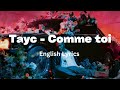 Tayc - Comme toi (English Lyrics)