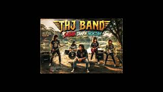 SAJAK TANPA NOKTAH - THJ BAND