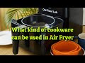 Cookware You Can Safely Use in an Air Fryer | Must-Know Air Fryer Tips!