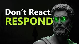 Don’t React. Respond: The Stoic Way to Handle Insults