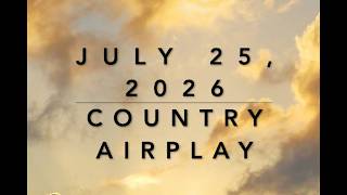 Billboard Top 60 Country Airplay (July 25, 2026)