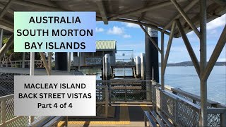 MacLeay Island - Back Street Vistas - Part 4 of 4 - Australia