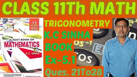 Trigonometry for Class 11th From K.C Sinha Book Exercise 5.1 Question No. 21 To 28- By Bharat Sir