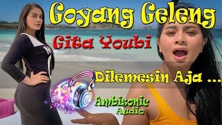 Gita Youbi - Goyang Geleng |  HD Ambisonic Audio | 🎧 ( Video With Lirik / Lyrics )