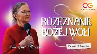 Rozeznanie Bożej Woli | PS Maria Dąbrowska - Poronin 2024