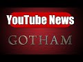 Gotham - YouTube News