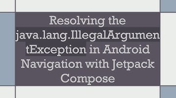 Resolving the java.lang.IllegalArgumentException in Android Navigation with Jetpack Compose