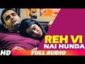 Reh vi nai hunda full audio  manpreet sandhu  latest punjabi songs 2018  speed records