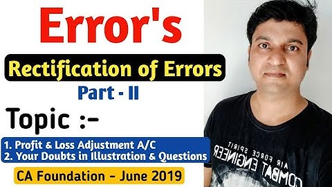 Profit and Loss adjustment account in Rectification of Errors