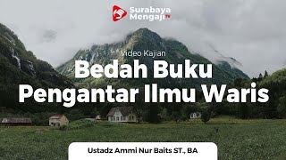 Warisan Itu Otomatis - Ustadz Ammi Nur Baits ST., BA.