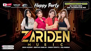🔴LIVE ZARIDEN MUSIC - HAPPY PARTY PEMUDA TLOGOREJO - JAKENAN PATI - ARYA AUDIO 🔴LIVE ZARIDEN MUSIC - HAPPY PARTY PEMUDA TLOGOREJO - JAKENAN PATI - ARYA AUDIO