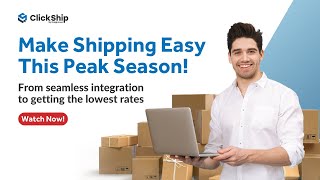 Ship Smarter This Peak Season with ClickShip!