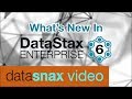 What's New in DataStax Enterprise 6? | DataStax