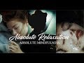Absolute Relaxation Absolute Mindfulness Subliminal Absolute Relaxation Absolute Mindfulness Subliminal