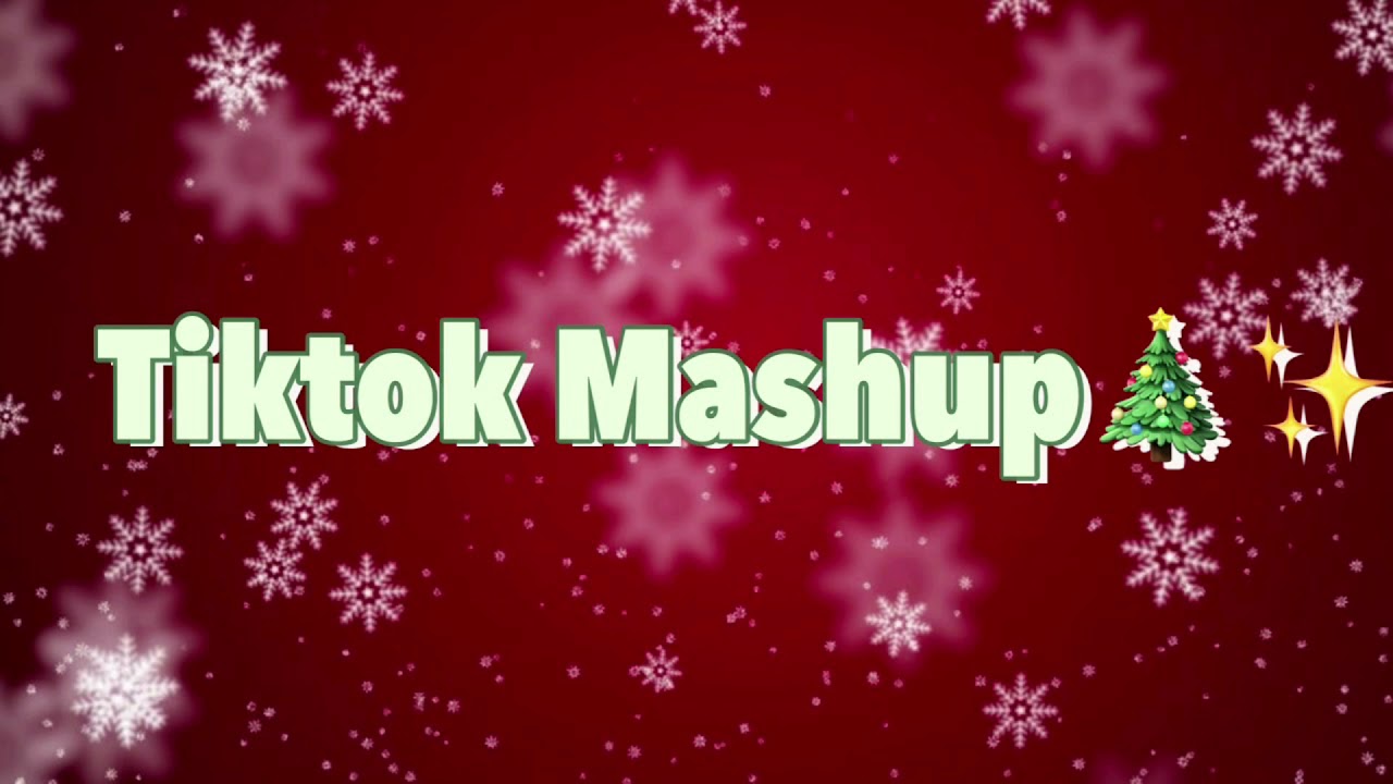 Tiktok mashup [CHRISTMAS] edition. 52 sec long. ☃️❄️🎄