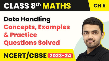 Data Handling - Concepts, Examples & Practice Questions Solved | Class 8 NCERT Maths Ch 5 (2022-23)