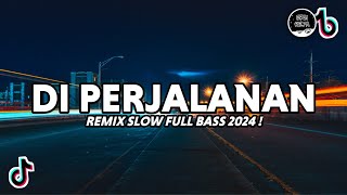 DJ Di Perjalanan (Sultan) Remix Slow 2024 - Erli Reja Remix