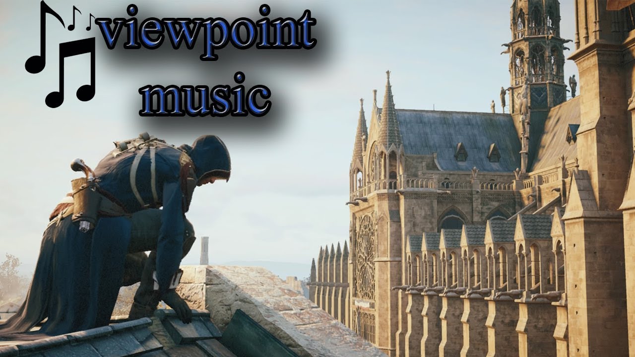 Assassin's Creed Unity Viewpoint Music/Soundtrack - YouTube