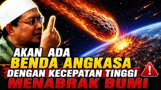 Shocking! High-Speed Celestial Object to Strike Earth - Ust. Ihsan Tanjung