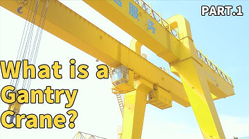 What is a Gantry Crane？PART1