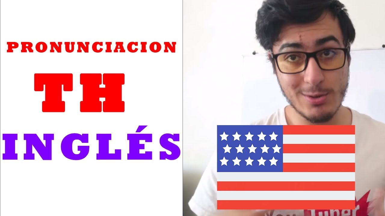 COMO HACER EL SONIDO DE LA TH EN INGLES MUY FACIL YouTube
