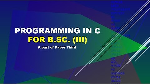 Programming in C | B. Sc 3rd Year | Previous year Questions | Detailed Solution
