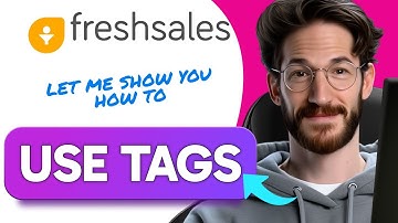 How to USE TAGS in Freshsales (Step by Step) 2025