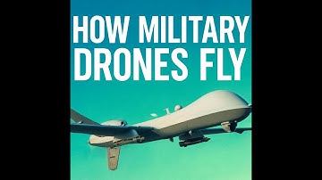 How Military Drones Fly?