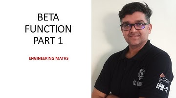 BETA FUNCTION |  PART 1| ENGINEERING MATHS