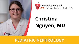 Christina Nguyen, MD - Pediatric Nephrology