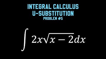 U-substitution | Integral Calculus | Problem #5