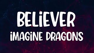 Imagine Dragons - Believer (Lyrics)