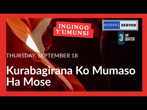 INGINGO Y UMUNSI KURABAGIRANA KO MU MASO HA MOSE The Shining Face Of Moses Thursday 18 09 2025 