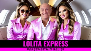 Perşembe'nin Gelişi - Lolita Express | Ali Perşembe