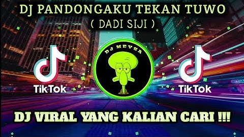 DJ PANDONGAKU TEKAN TUWO NGALAH SING MISAHKE NYOWO 🎧 DJ DADI SIJI 🎵 DJ VIRAL TERBARU 2023⚠️