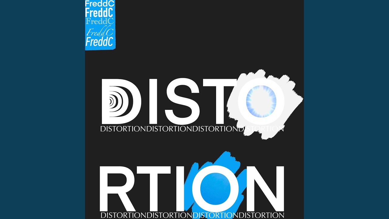Watch DISTORTION on YouTube Watch DISTORTION on YouTube