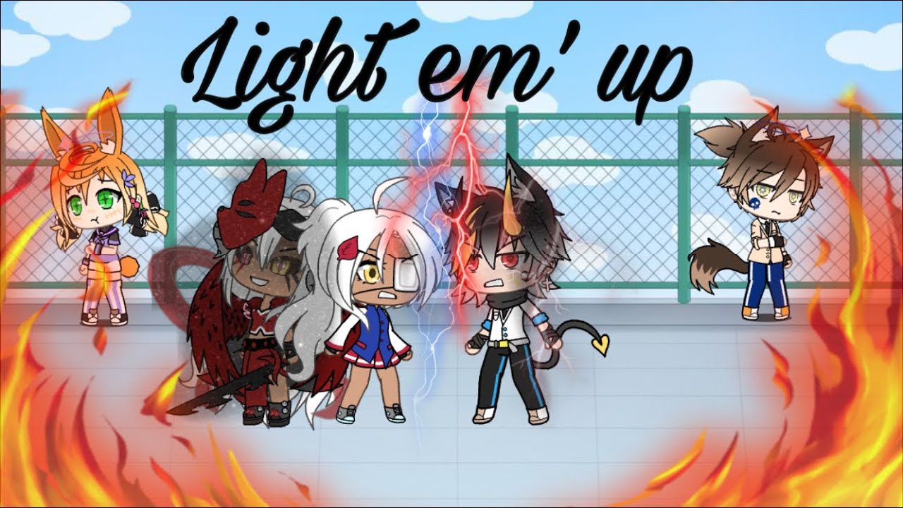 Light em up /~Glmv~