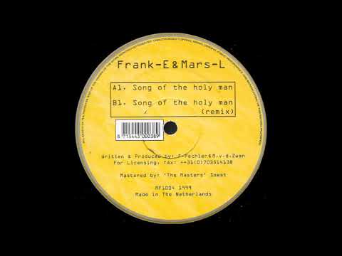 Frank-E & Mars-L - Song Of The Holy Man (Original Mix) -1999-