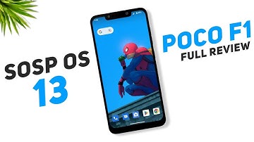 POCO F1 - SOSP OS - Android 13 - Full Detailed Review